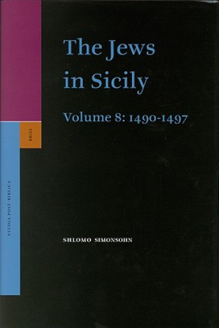 The Jews in Sicily, Volume 8: 1490-1497