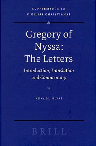 Gregory of Nyssa: The Letters: Introduction, Translation and Commentary