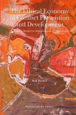 The Ethical Economy of Conflict Prevention and Development: Towards a Model for International Organizations