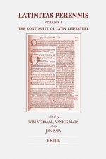 Latinitas Perennis: Volume I: The Continuity of Latin Literature