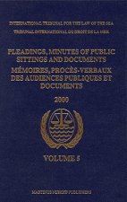 Pleadings, Minutes of Public Sittings and Documents/ Memoires, Proces-Verbaux Des Audiences Publiques Et Documents, Volume 5