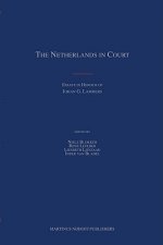The Netherlands in Court: Essays in Honour of Johan G. Lammers