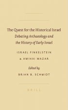 The Quest for the Historical Israel: Debating Archaeology and the History of Early Israel: Invited Lectures Delivered at the Sixth Biennial Colloquium