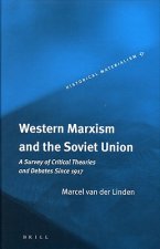 Western Marxism and the Soviet Union: A Survey of Critical Theories and Debates Since 1917