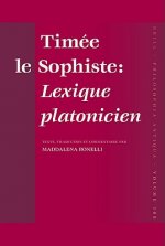 Timee Le Sophiste: Lexique Platonicien Texte, Traduction Et Commentaire Par Maddalena Bonelli