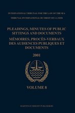 Pleadings, Minutes of Public Sittings and Documents / Memoires, Proces-Verbaux Des Audiences Publiques Et Documents, Volume 8 (2001)