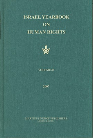 Israel Yearbook on Human Rights, Volume 37 (2007)