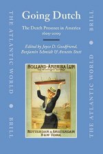 Going Dutch: The Dutch Presence in America, 1609-2009