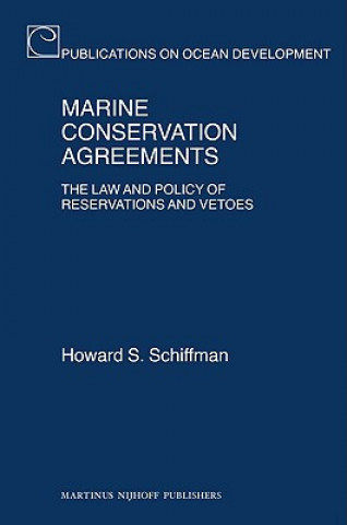 Marine Conservation Agreements: The Law and Policy of Reservations and Vetoes