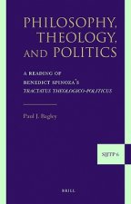 Philosophy, Theology, and Politics: A Reading of Benedict Spinoza S 