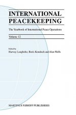 International Peacekeeping, Volume 12: The Yearbook of International Peace Operations