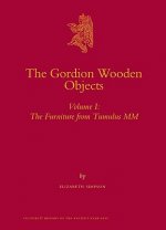The Gordion Wooden Objects, Volume 1 the Furniture from Tumulus MM (2 Vols)