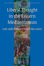 Liberal Thought in the Eastern Mediterranean: Late 19th Century Until the 1960s