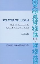 Scepter of Judah: The Jewish Autonomy in the Eighteenth-Century Crown Poland