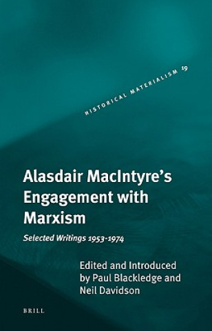 Alasdair Macintyre's Engagement with Marxism: Selected Writings 1953-1974