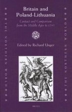 Britain and Poland-Lithuania: Contact and Comparison from the Middle Ages to 1795