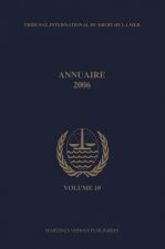 Annuaire Tribunal International Du Droit de La Mer, Volume 10 (2006)
