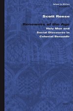 Renewers of the Age: Holy Men and Social Discourse in Colonial Benaadir
