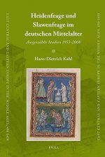 Heidenfrage Und Slawenfrage Im Deutschen Mittelalter: Ausgewahlte Studien 1953-2008