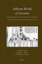 Different Worlds of Discourse: Transformations of Gender and Genre in Late Qing and Early Republican China
