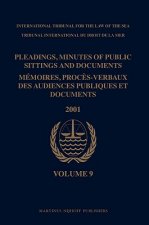 Pleadings, Minutes of Public Sittings and Documents / Memoires, Proces-Verbaux Des Audiences Publiques Et Documents, Volume 9 (2001)