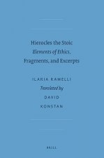 Hierocles the Stoic: Elements of Ethics, Fragments, and Excerpts