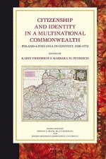 Citizenship and Identity in a Multinational Commonwealth: Poland-Lithuania in Context, 1550-1772