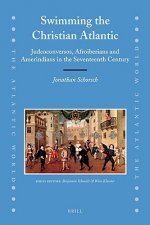 Swimming the Christian Atlantic: Judeoconversos, Afroiberians and Amerindians in the Seventeenth Century