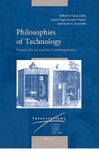 Philosophies of Technology 2 Volume Set: Francis Bacon and His Contemporaries