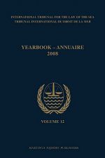 Yearbook International Tribunal for the Law of the Sea / Annuaire Tribunal International Du Droit de La Mer, Volume 12 (2008)