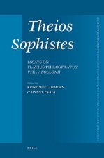 Theios Sophistes: Essays on Flavius Philostratus' Vita Apollonii