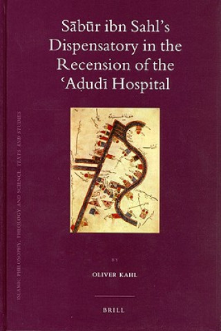 S B R Ibn Sahl's Dispensatory in the Recension of the a Ud Hospital