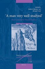 A Man Very Well Studyed: New Contexts for Thomas Browne