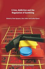 Crime, Addiction and the Regulation of Gambling