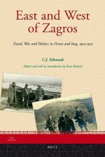 East and West of Zagros: Travel, War and Politics in Persia and Iraq 1913-1921