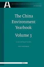 The China Environment Yearbook, Volume 3: Crises and Opportunities
