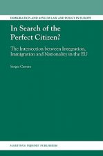 In Search of the Perfect Citizen?: The Intersection Between Integration, Immigration and Nationality in the EU