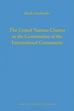 The United Nations Charter as the Constitution of the International Community