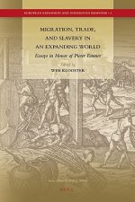 Migration, Trade, and Slavery in an Expanding World: Essays in Honor of Pieter Emmer