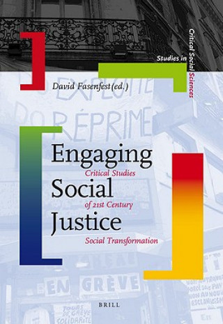 Engaging Social Justice: Critical Studies of 21st Century Social Transformation