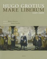 Hugo Grotius Mare Liberum 1609-2009: Original Latin Text and English Translation