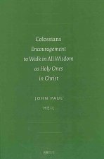 Colossians: Encouragement to Walk in All Wisdom as Holy Ones in Christ