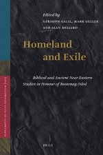 Homeland and Exile: Biblical and Ancient Near Eastern Studies in Honour of Bustenay Oded
