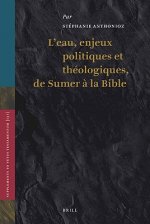 L' Eau, Enjeux Politiques Et Theologiques, de Sumer a la Bible