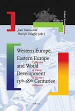 Western Europe, Eastern Europe and World Development 13th-18th Centuries: Collection of Essays of Marian Ma Owist