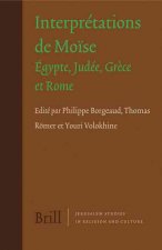 Interpretations de Moise: Egypte, Judee, Grece Et Rome