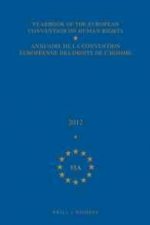 Yearbook of the European Convention on Human Rights/Annuaire de La Convention Europeenne Des Droits de L'Homme, Volume 55a (2012)