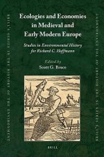 Ecologies and Economies in Medieval and Early Modern Europe: Studies in Environmental History for Richard C. Hoffmann