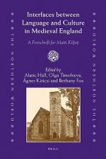 Interfaces Between Language and Culture in Medieval England: A Festschrift for Matti Kilpio