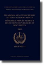 Pleadings, Minutes of Public Sittings and Documents / Memoires, Proces-Verbaux Des Audiences Publiques Et Documents, Volume 11 (2003)